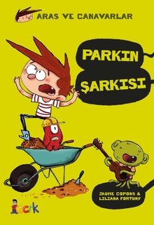 Parkın Şarkısı / Aras ve Canavarlar 3