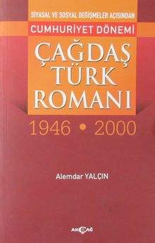 Cumhuriyet Dönemi Çağdaş Türk Romanı (1946-2000)