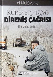 Küresel İslami Direniş Çağrısı (El Mukaveme 1. Cilt 2. Kısım) - Ebu Musab es-Suri