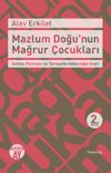 Mazlum Doğu'nun Mağrur &Ccedil;ocukları & İslamcı Portreler ve T&uuml;rkiye'de İslamcılığın Seyri