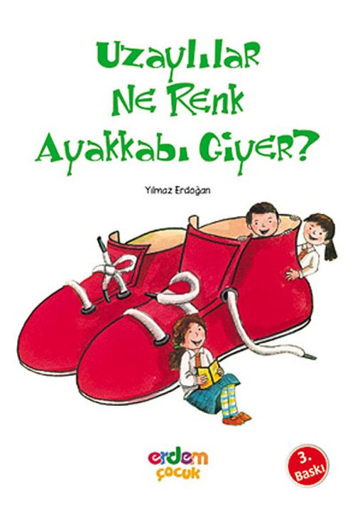 Uzaylılar Ne Renk Ayakkabı Giyer?/Günümüz Çocuk Edebiyatı Dizisi