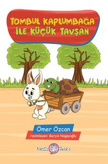 Tombul Kaplumbağa ile Küçük Tavşan