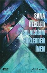 Sana Heceler Çalacağım Göklerden İnen