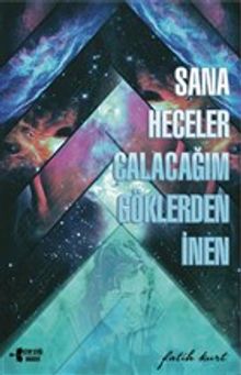 Sana Heceler Çalacağım Göklerden İnen