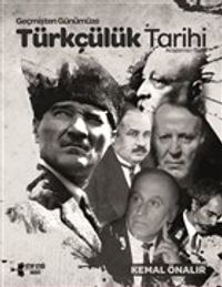 Geçmişten Günümüze Türkçülük Tarihi
