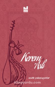 Kerem ile Aslı - Sadık Yalsızuçanlar