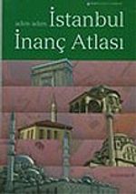 Adım Adım İstanbul İnanç Atlası
