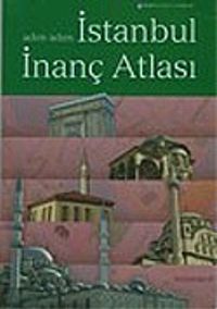 Adım Adım İstanbul İnanç Atlası