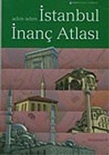 Adım Adım İstanbul İnanç Atlası