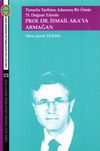 Timurlu Tarihine Adanmış Bir &Ouml;m&uuml;r 75. Doğum Yılında Prof. Dr. İsmail Aka'ya Armağan