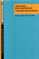 Türk Dünyası Masal Araştırmaları (Tastarakay'dan Keloğlan'a)  