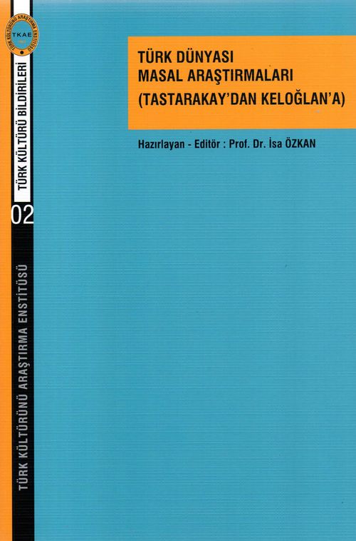 Türk Dünyası Masal Araştırmaları (Tastarakay'dan Keloğlan'a)  