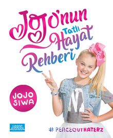 Jojo'nun Tatlı Hayat Rehberi - Jojo Siwa
