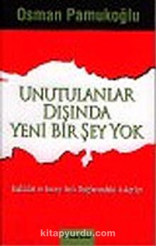 Unutulanlar Dışında Yeni Bir Şey Yok - Osman Pamukoğlu