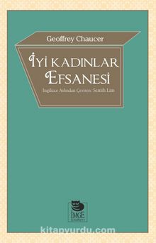İyi Kadınlar Efsanesi - Geoffrey Chaucer