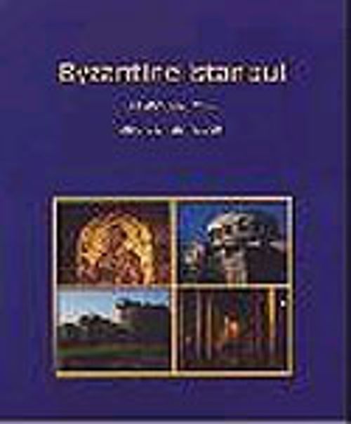 Byzantine Istanbul:  A Self-Guided Tour