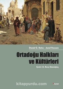 Ortadoğu Halkları Ve Kültürleri - Daniel G. Bates