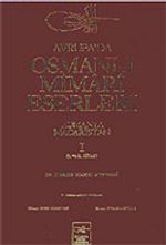 Avrupa'da Osmanlı Mimari Eserleri-Romanya-Macaristan (1.cilt, 1.ve 2.kitap)