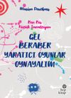 Gel Beraber Yaratıcı Oyunlar Oynayalım