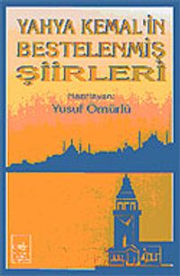 Yahya Kemal'in Bestelenmiş Şiirleri