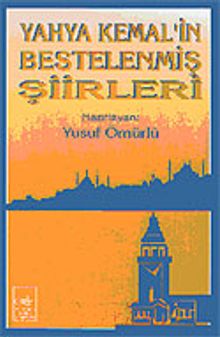 Yahya Kemal'in Bestelenmiş Şiirleri