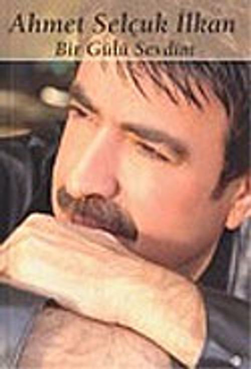 Bir Gülü Sevdim