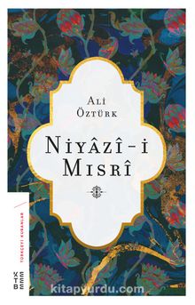 Niyazi-i Mısri - Ali Öztürk