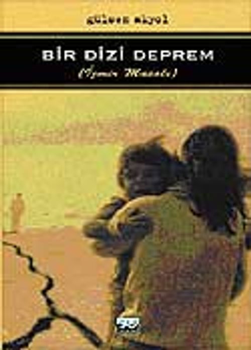 Bir Dizi Deprem & İzmir Masalı