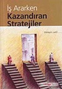 İş Ararken Kazandıran Stratejiler