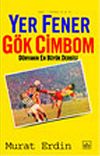 Yer Fener G&ouml;k Cimbom