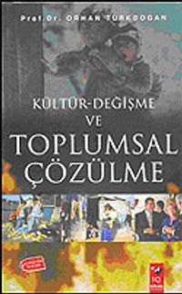 Kültür Değişme ve Toplumsal Çözülme