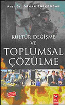 Kültür Değişme ve Toplumsal Çözülme