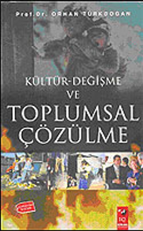 Kültür Değişme ve Toplumsal Çözülme