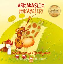 Arkadaşlık Hikayeleri - Yardımlaşmayı Öğreniyorum - Kestutis Navakas