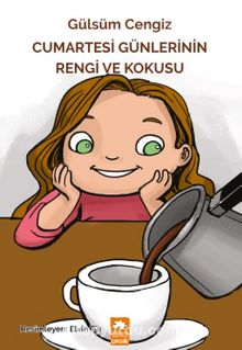 Cumartesi Günlerinin Rengi ve Kokusu - Gülsüm Cengiz