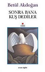 Sonra Bana Kuş Dediler
