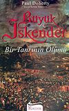 B&uuml;y&uuml;k İskender: Bir Tanrının &Ouml;l&uuml;m&uuml;
