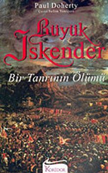 Büyük İskender: Bir Tanrının Ölümü