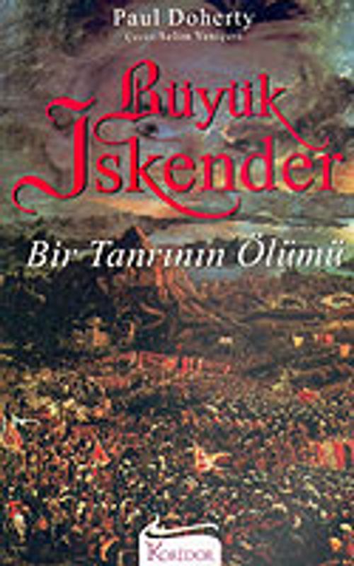 Büyük İskender: Bir Tanrının Ölümü