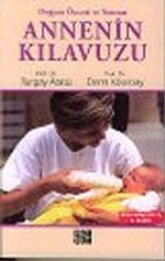 Annenin Kılavuzu : Doğum Öncesi ve Sonrası