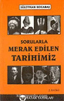 Sorularla Merak Edilen Tarihimiz 7-G-33 - Süleyman Kocabaş
