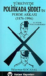 Türkiye'de Politikada Şiddet'in Perde Arkası (1876 - 1996) 7-G-42 
