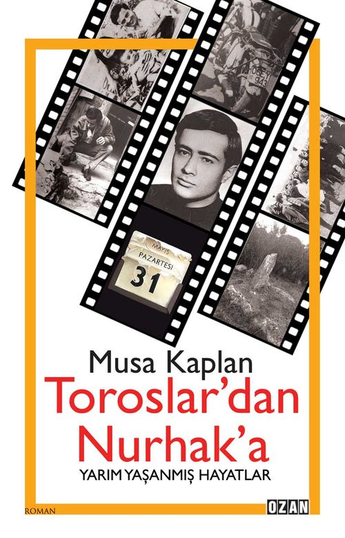 Toroslar'dan Nurhak'a & Yarım Yaşanmış Hayatlar