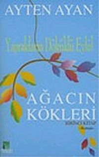 Ağacın Kökleri / Yaprakların Döküldü Eylül 1