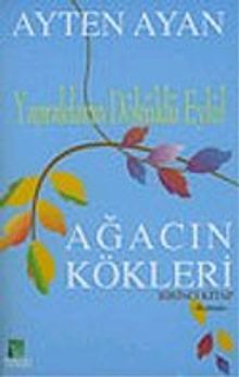 Ağacın Kökleri / Yaprakların Döküldü Eylül 1