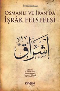 Osmanlı ve İran'da İşrak Felsefesi 