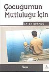 &Ccedil;ocuğumun Mutluluğu İ&ccedil;in
