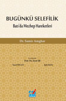 Bugünkü Selefilik & Batı’da Mezhep Hareketleri