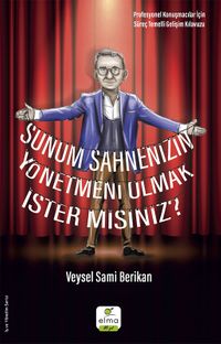 Sunum Sahnenizin Yönetmeni Olmak İster misiniz?