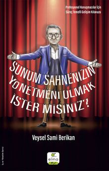 Sunum Sahnenizin Yönetmeni Olmak İster misiniz?